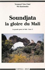 Soundjata, la gloire du Mali